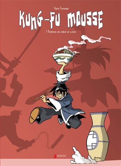 Kung-Fu Mousse Tome 1 : branle-bas de combat en cuisine