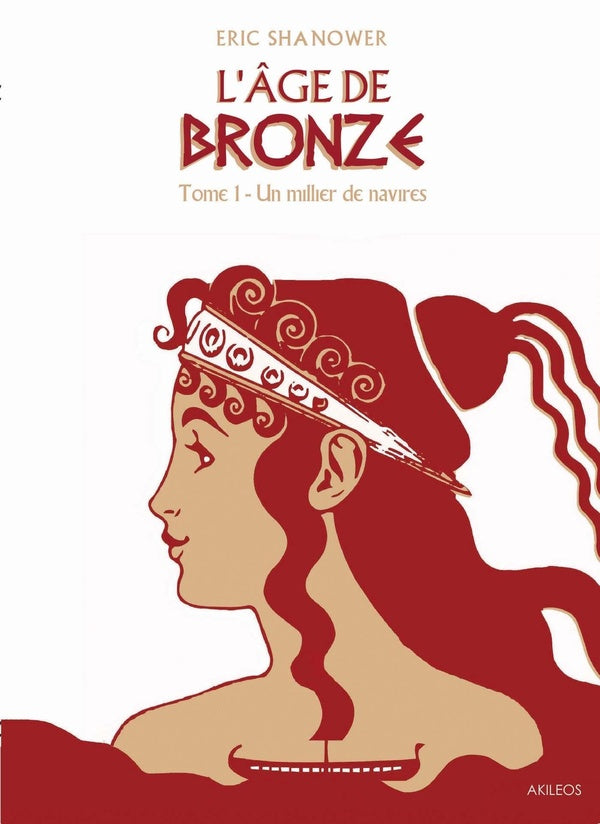L'âge de bronze Tome 1 ; un millier de navires