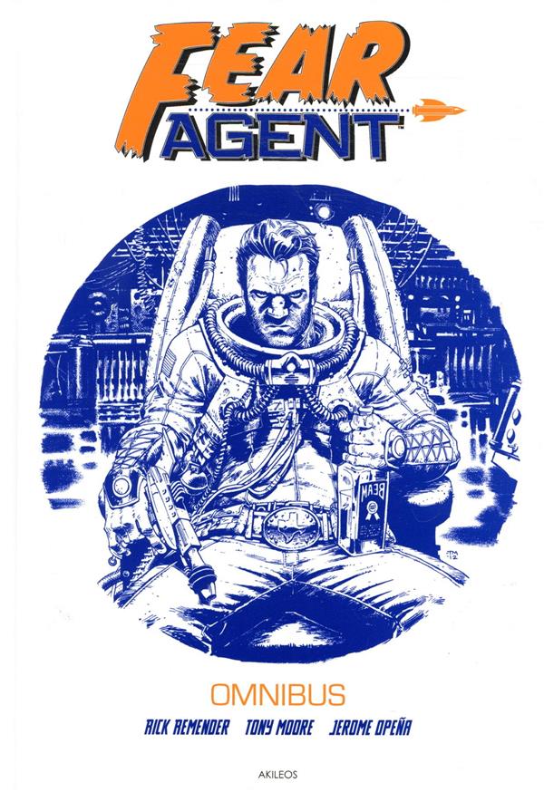 Fear agent ; omnibus