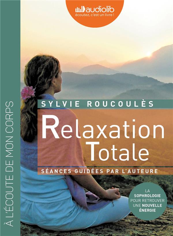 Relaxation totale ; retrouvez une énergie nouvelle