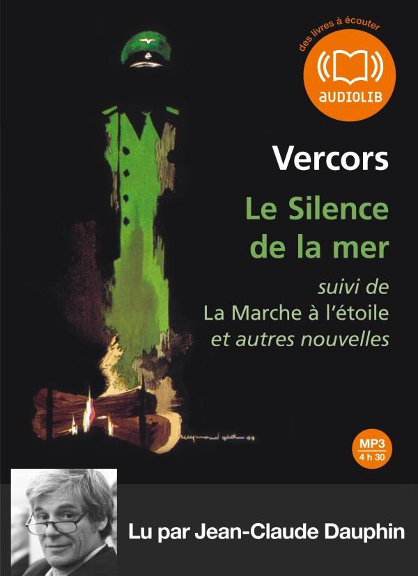 Le silence de la mer ; la marche à l'étoile et autres nouvelles