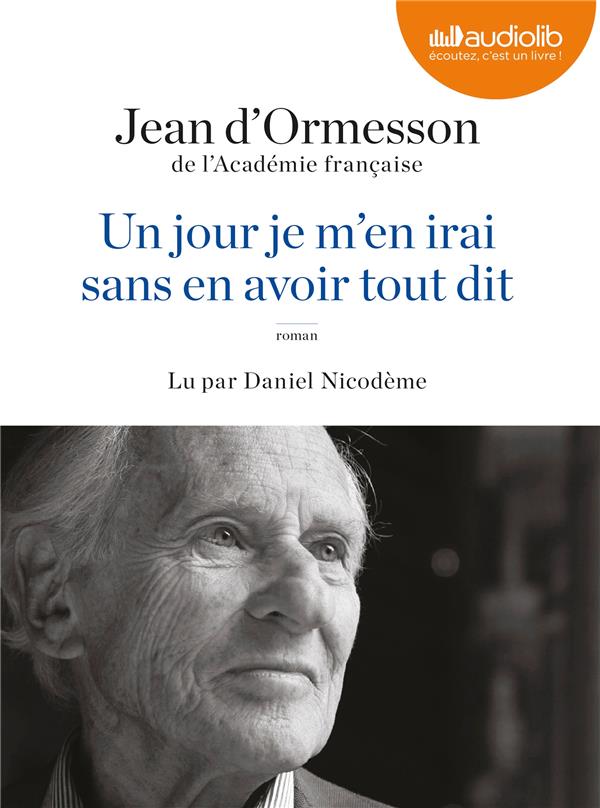 Un jour, je m'en irai sans avoir tout dit