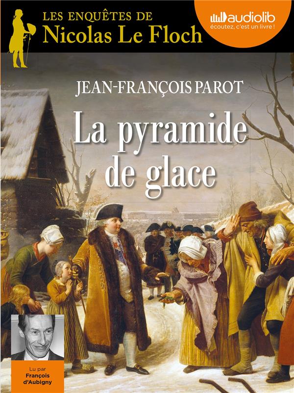 Les enquêtes de Nicolas Le Floch Tome 12 : la pyramide de glace