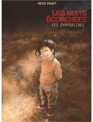 Les nuits écorchées Tome 3 ; les chrysalides