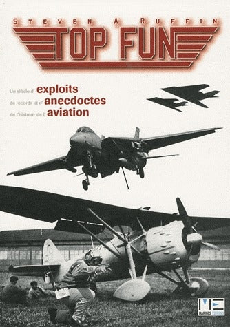 Tof fun ; un siècle d'exploits, de records et d'anecdotes, de l'histoire de l'aviation
