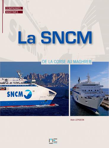La SNCM, de la Corse au Maghreb
