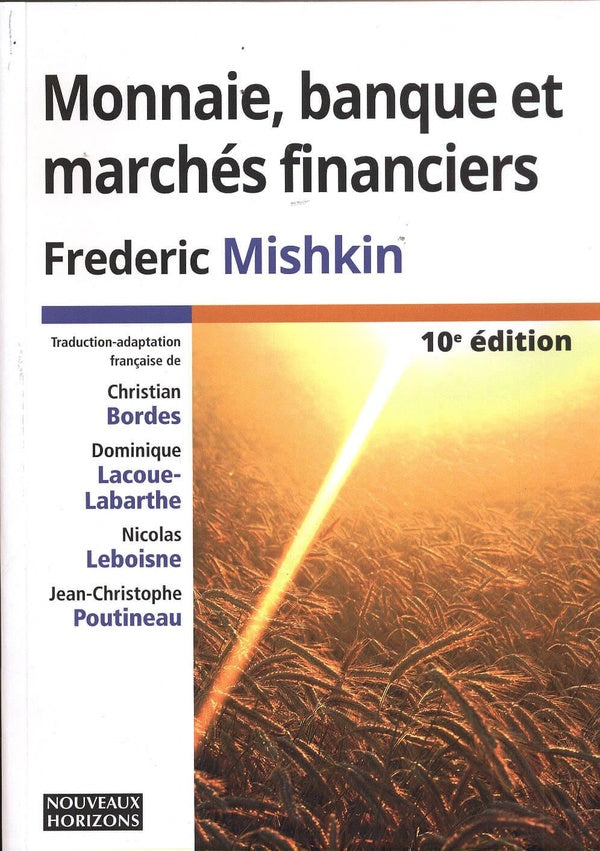 Monnaie, banque et marché financiers 10e nouveaux horizons (10e édition)