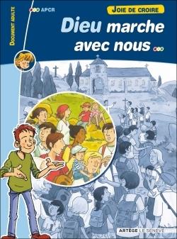 Joie de croire - dieu marche avec nous - document adulte