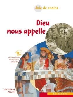 Joie de croire ; Dieu nous appelle ; document adulte