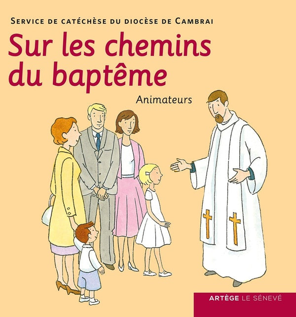 Sur les chemins du baptème ; animateurs