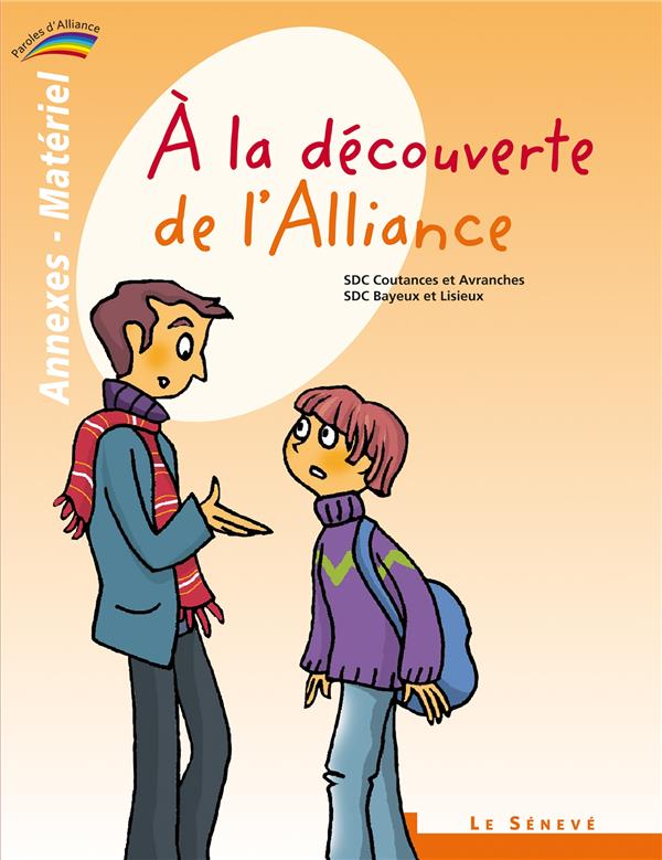 à la découverte de l'Alliance ; annexes-matériel du catechiste -