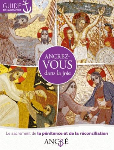 Ancrez-vous dans la joie ; réconciliation