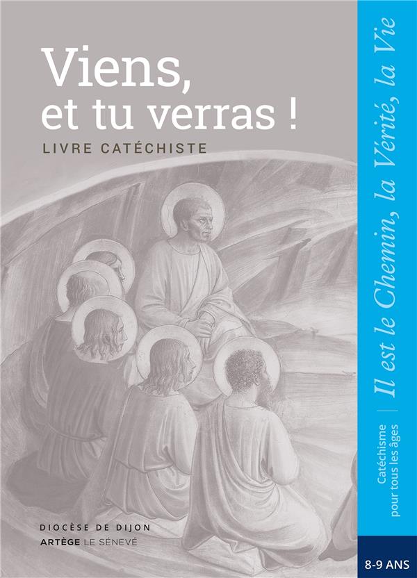 Viens, et tu verras ! ; livre catéchiste