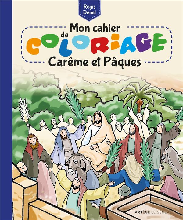 Mon cahier de coloriage ; Carême et Pâques