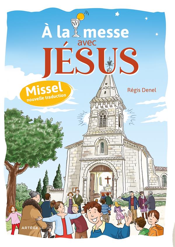 à la messe avec Jésus : missel