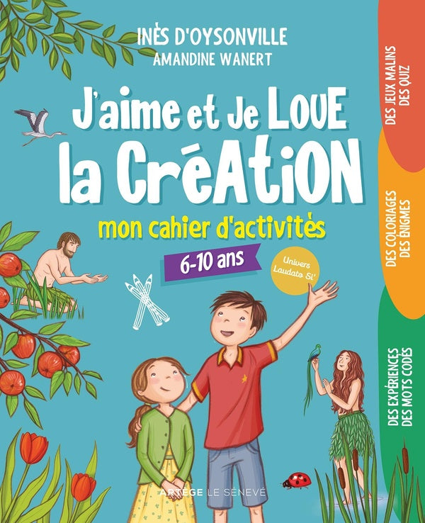 J'aime et je loue la Création : mon cahier d'activités