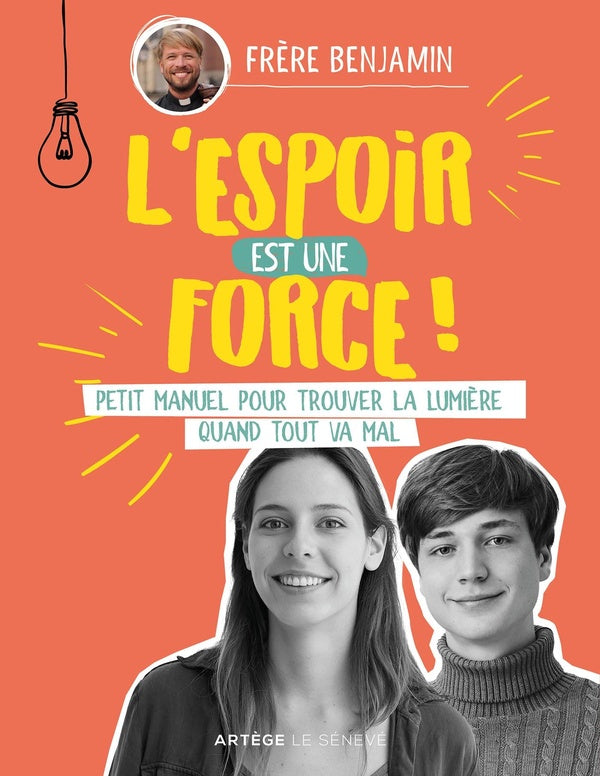 L'espoir est une force ! Petit manuel pour trouver la lumière quand tout va mal