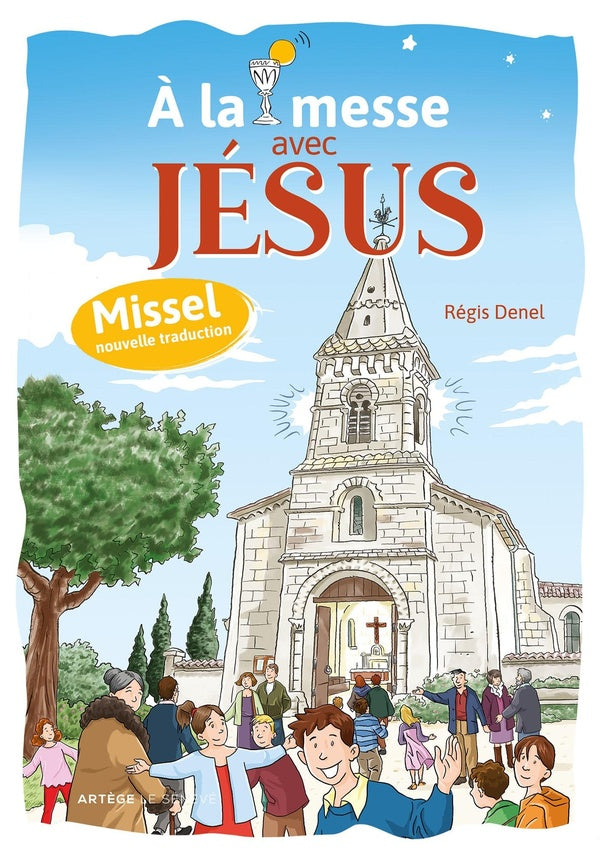 à la messe avec Jésus : missel