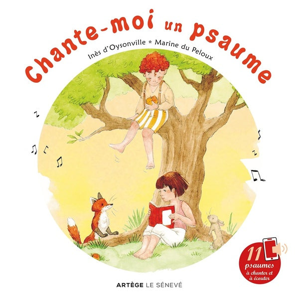 Chante-moi un psaume : 11 psaumes à chanter et à écouter