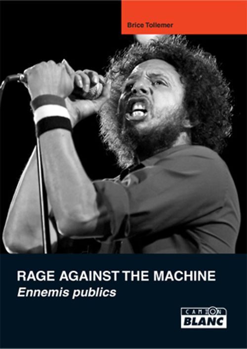 Rage against the machine ; ennemis publics