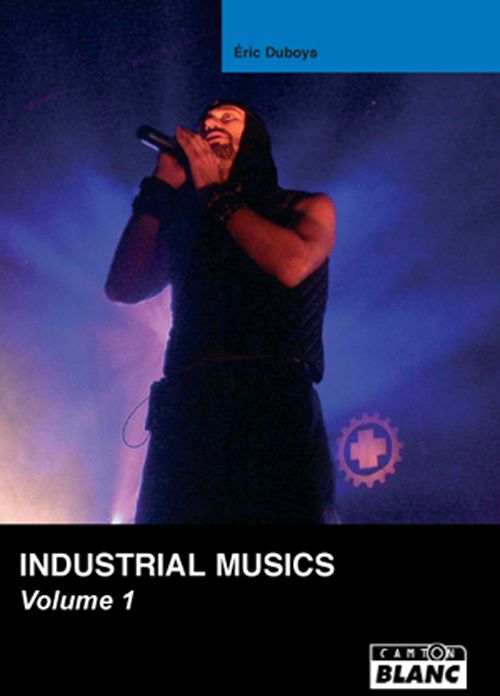 Industrial musics Tome 1
