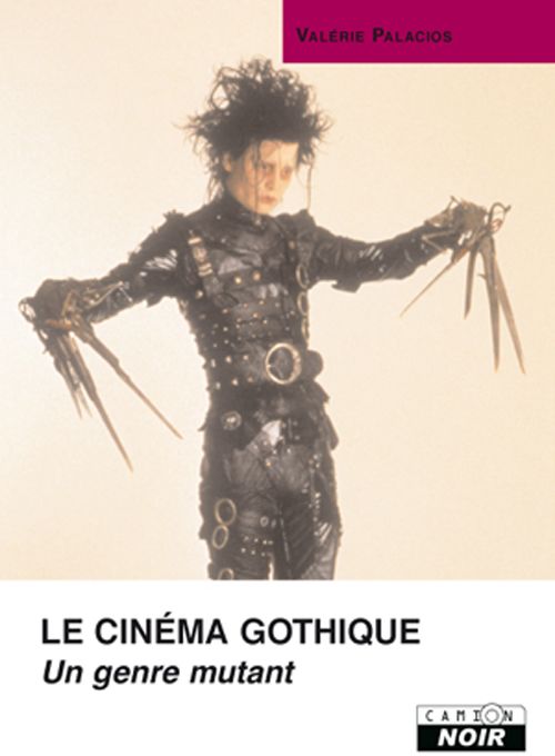 Le cinéma gothique ; un genre mutant