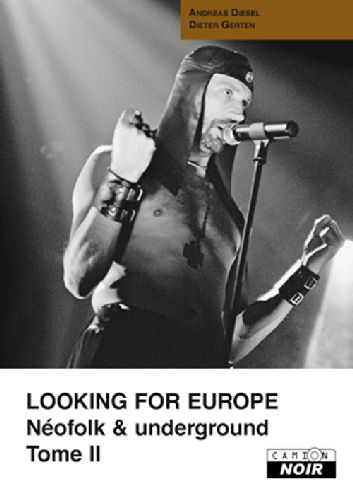 Looking for Europe Tome 2 ; néofolk & underground