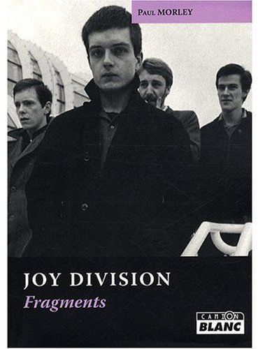 Fragments ; Joy Division