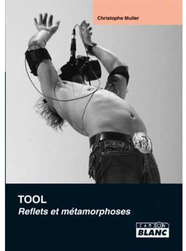 Tool ; reflets et métamorphoses
