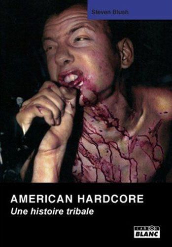 American hardore ; une histoire tribale