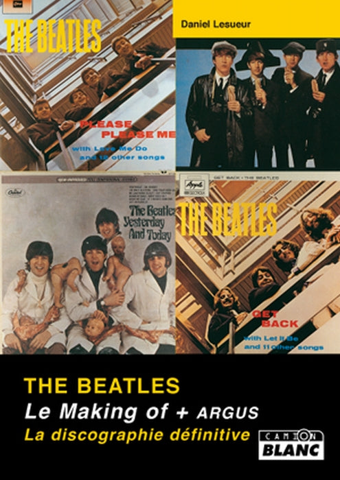 The Beatles ; le making of + argus, la discographie définitive