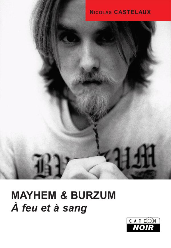 Mayhem et Burzum ; à feu et à sang