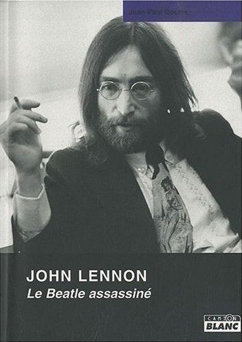 John Lennon ; le beatle assassiné