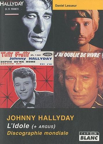 Johnny Halliday ; L'Idole (+ argus) ; discographie mondiale