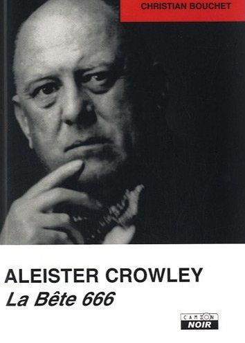 Aleister Crowley ; la bête 666