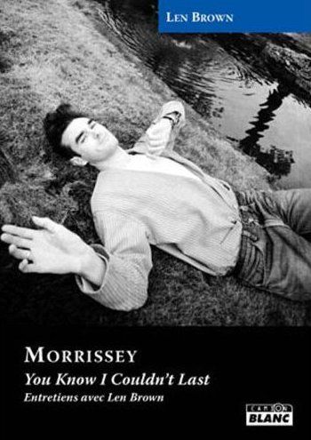 Morrissey ; you know I couldn't last