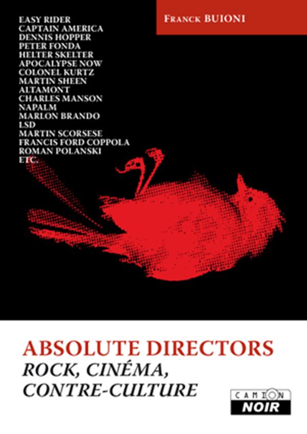 Absolute directors ; rock, cinéma et contre-culture