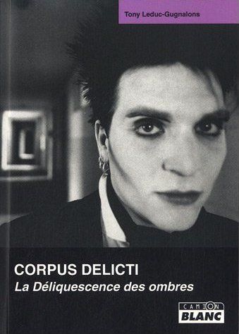 Corpus delicti ; la déliquescence des ombres