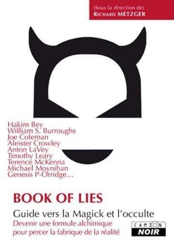 Book of lies ; guide vers la magick et l'occulte