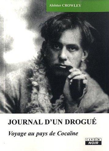 Journal d'un drogué ; voyage au pays de cocaïne