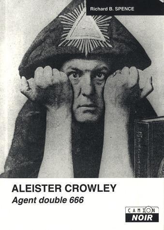 Aleister Crowley ; agent double 666