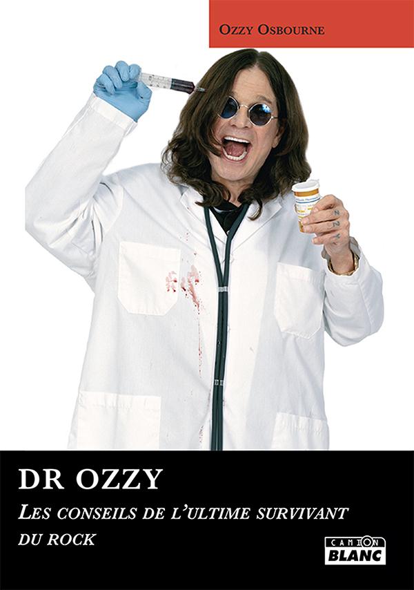 Dr Ozzy ; les conseils de l'ultime survivant du rock