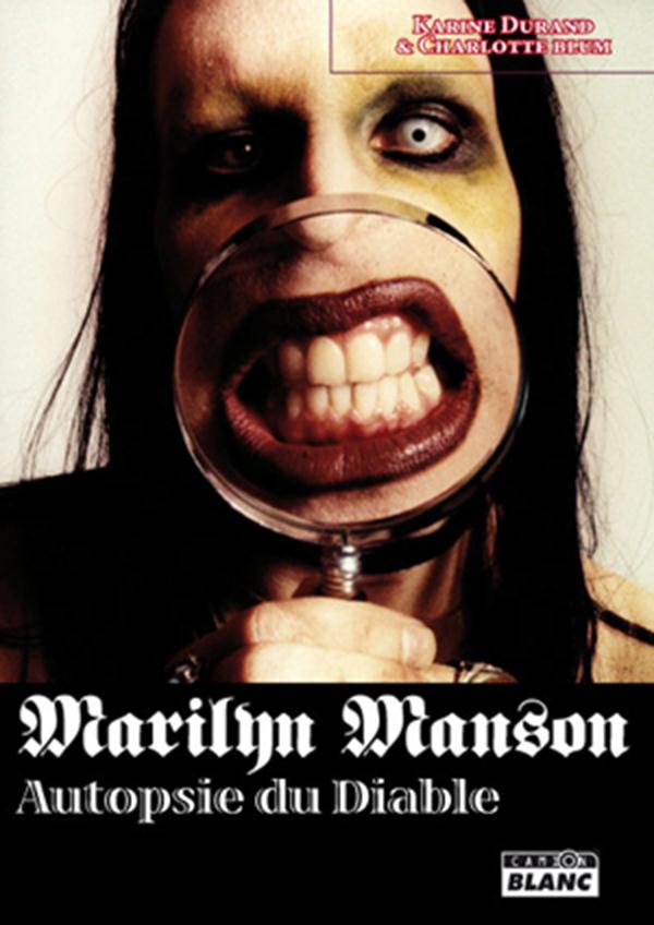 Marylin Manson ; autopsie du diable