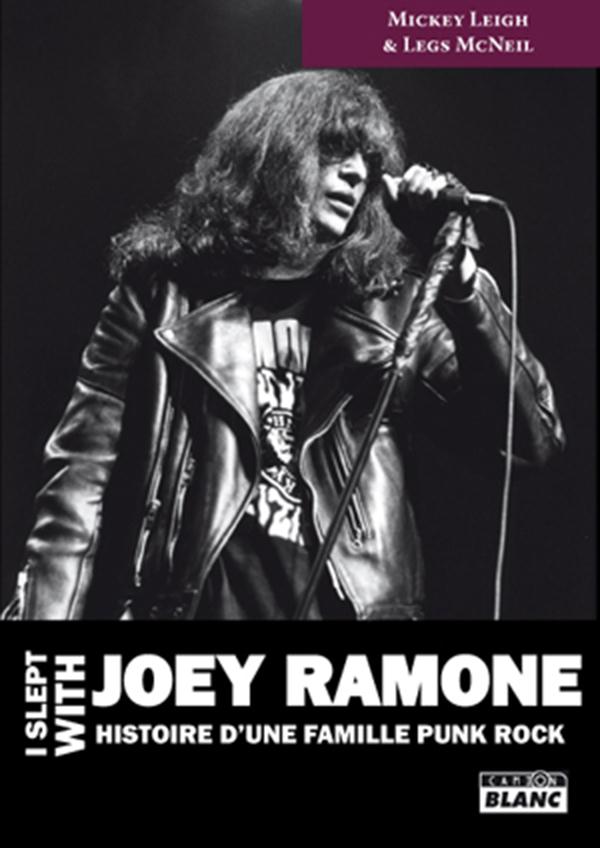 I slept with joey ramone ; histoire d'une famille punk rock