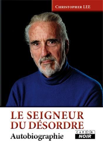 Le seigneur du désordre ; autobiographie