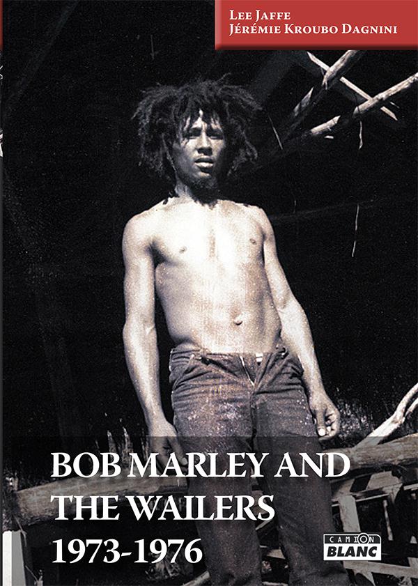 Bob Marley and the Wailers ; 1973-1976