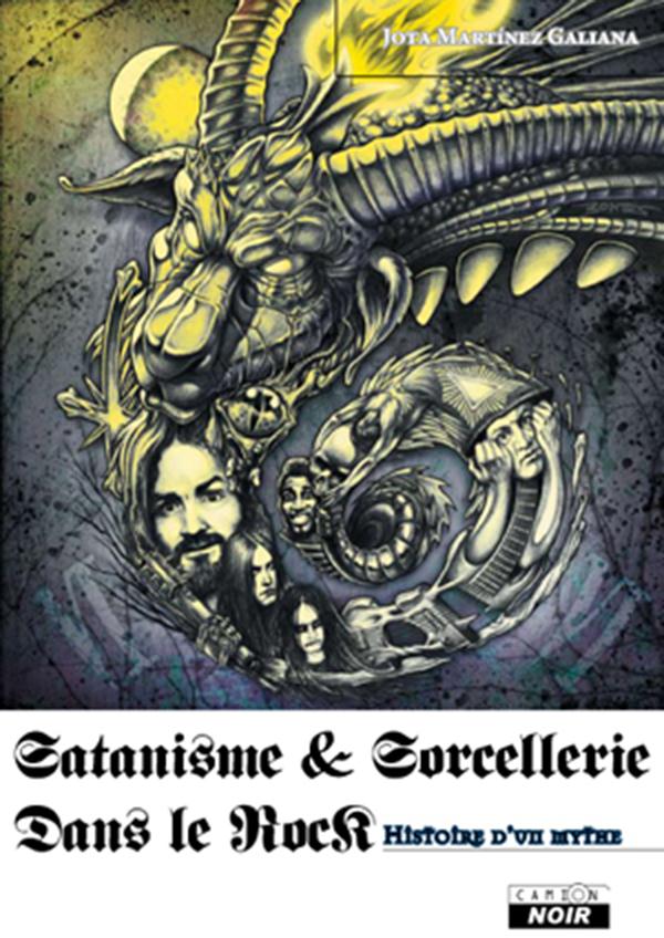 Satanisme et sorcellerie dans le rock ; histoire d'un mythe