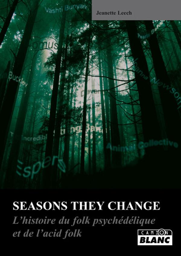 Seasons they change ; l'histoire du folk psychelique et de l'acid folk
