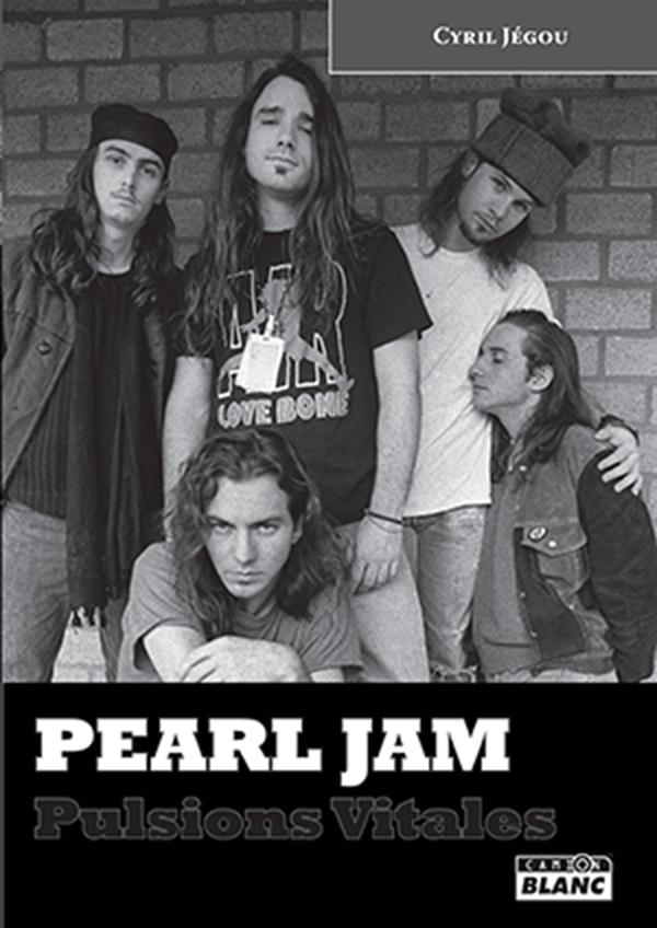 Pearl Jam ; pulsions vitales
