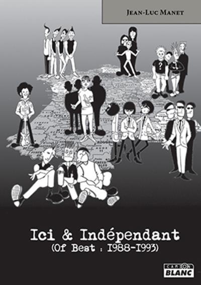 Ici & indépendant ; of best : 1988-1993